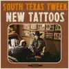 South Texas Tweek - New Tattoos - Single